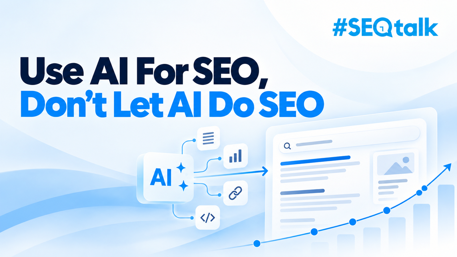 Home Use AI For SEO, Don’t Let AI Do SEO